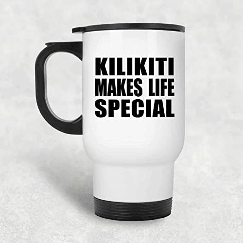Designsify Kilikiti Прави живота по-Специални, Бяла Пътна Чаша 14 грама, на Чаша от Неръждаема Стомана С Изолация, Подаръци за Рожден Ден, Годишнина, Коледа, Деня на Бащи и Майки