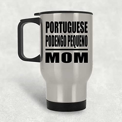 Designsify Португалски Podengo Pequeno Мама, една Сребърна Чаша За Пътуване 14 грама, на Изолиран Чаша от Неръждаема Стомана, Подаръци за Рожден Ден, Годишнина, Коледа, Деня на Бащи и Майки